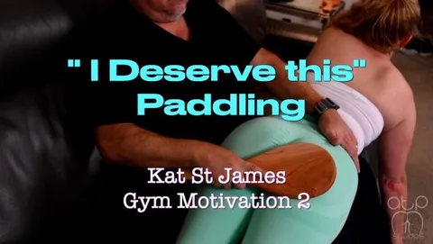 I Deserve this Paddling - Kat St James Gym Motivation 2